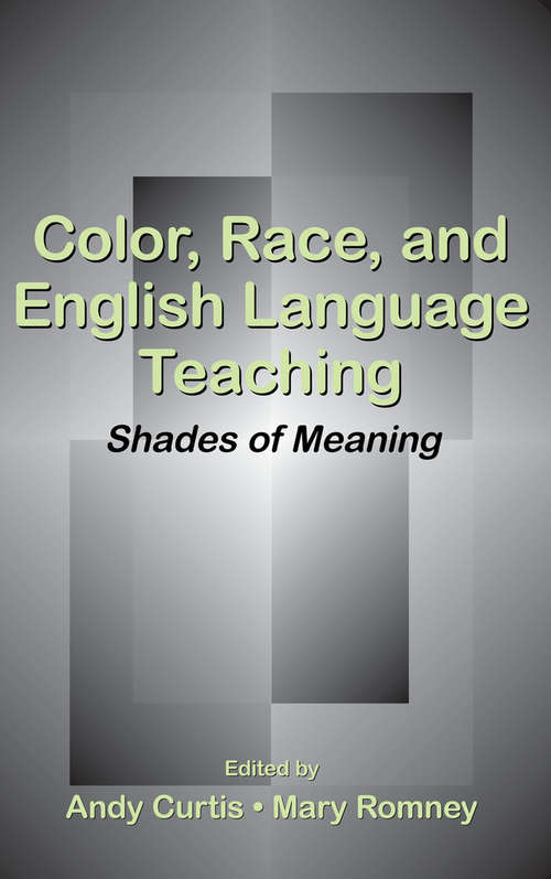 Book cover of Color, Race, and English Language Teaching: Shades of Meaning