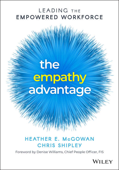 Book cover of The Empathy Advantage: Leading the Empowered Workforce