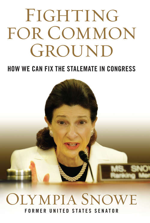 Book cover of Fighting for Common Ground: How We Can Fix the Stalemate in Congress