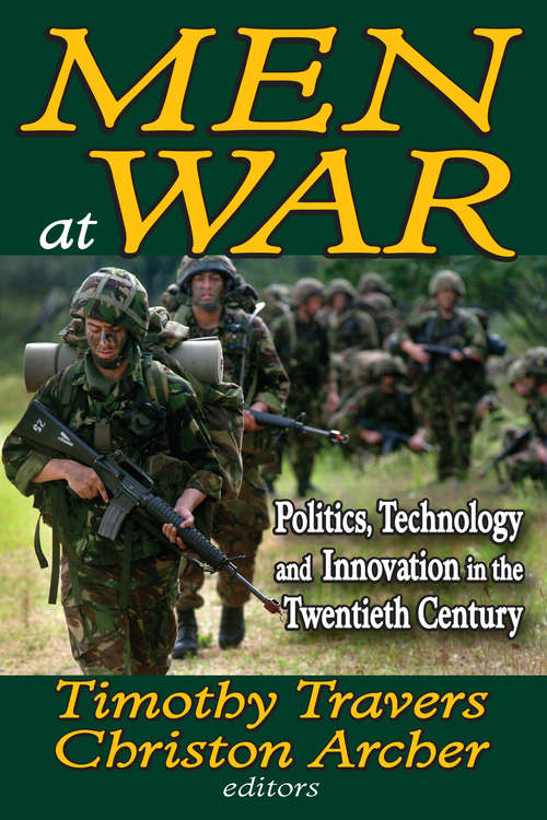 Book cover of Men at War: Politics, Technology, and Innovation in the Twentieth Century
