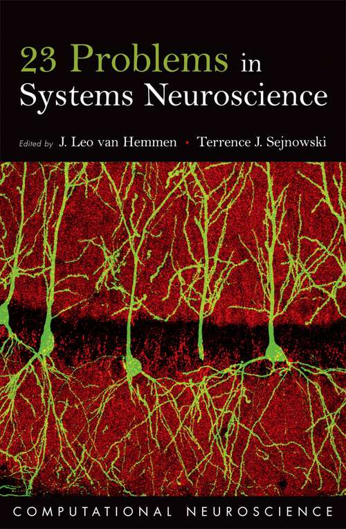 Book cover of 23 Problems in Systems Neuroscience (Computational Neuroscience Series)