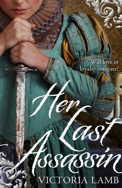 Book cover of Her Last Assassin (Shakespeare’s Mistress)