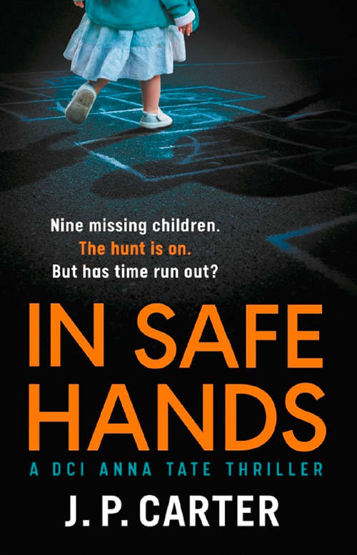 Book cover of In Safe Hands (ePub edition) (A DCI Anna Tate Crime Thriller #1)