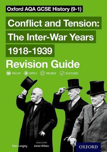 Book cover of Oxford AQA GCSE History: Conflict and Tension: The Inter-War Years 1918-1939 Revision Guide (Igcse Ser.)