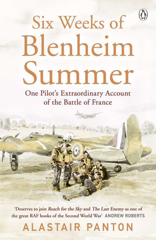 Book cover of Six Weeks of Blenheim Summer: One Pilot’s Extraordinary Account of the Battle of France