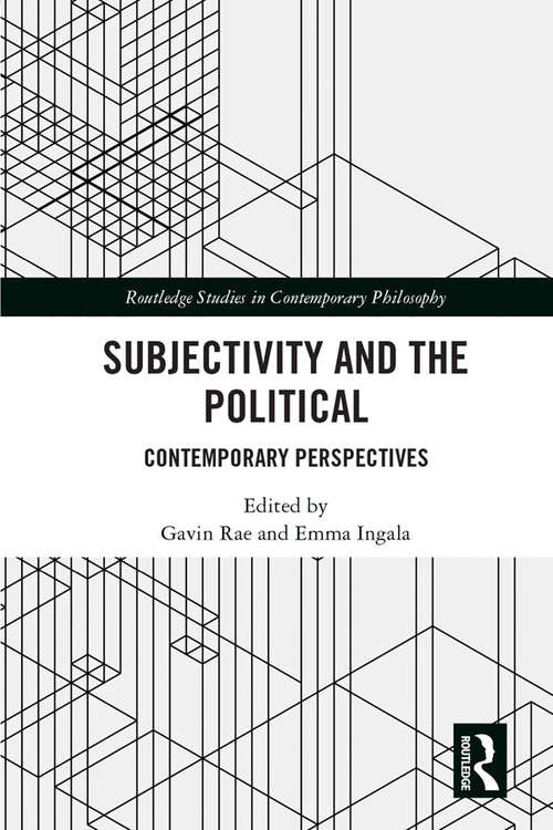 Book cover of Subjectivity and the Political: Contemporary Perspectives (Routledge Studies in Contemporary Philosophy)