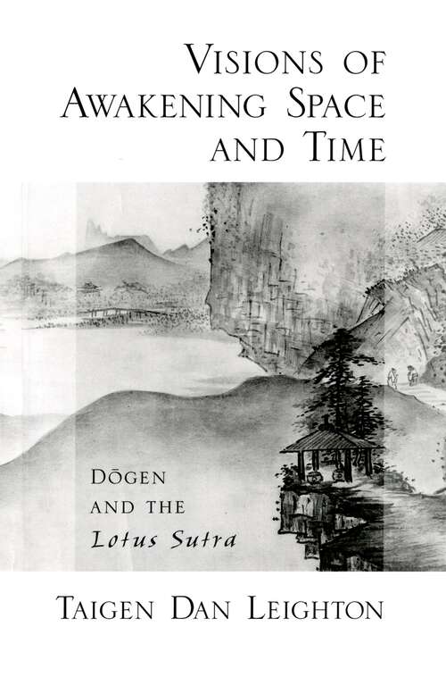 Book cover of Visions of Awakening Space and Time: Dōgen and the Lotus Sutra