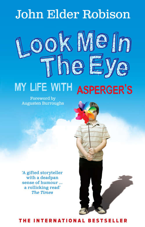 Book cover of Look Me in the Eye: My Life with Asperger's (Thorndike Biography Ser.)