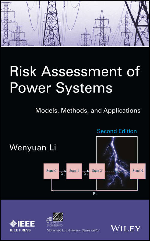 Book cover of Risk Assessment of Power Systems: Models, Methods, and Applications (2) (IEEE Press Series on Power Engineering)