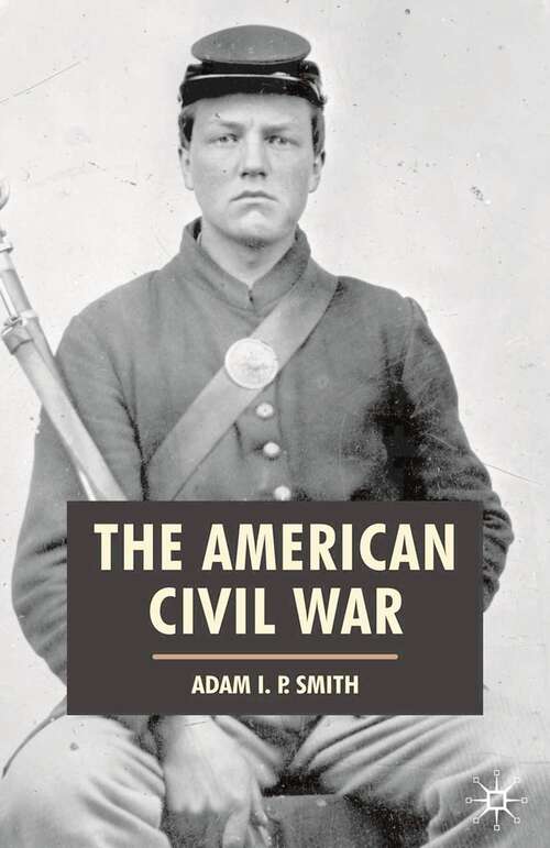 Book cover of The American Civil War (2007) (American History in Depth)