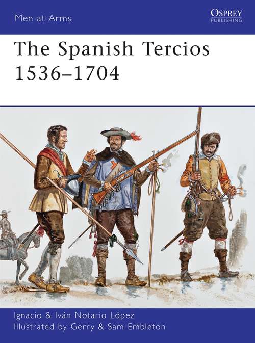 Book cover of The Spanish Tercios 1536–1704 (Men-at-Arms)