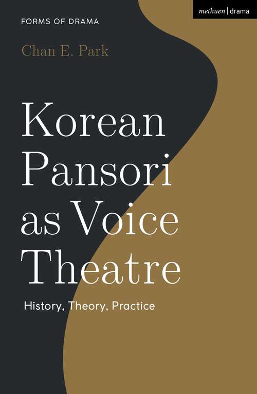 Book cover of Korean Pansori as Voice Theatre: History, Theory, Practice (Forms of Drama)