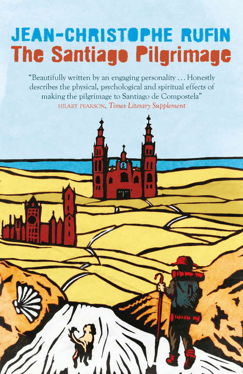 Book cover of The Santiago Pilgrimage: Walking the Immortal Way
