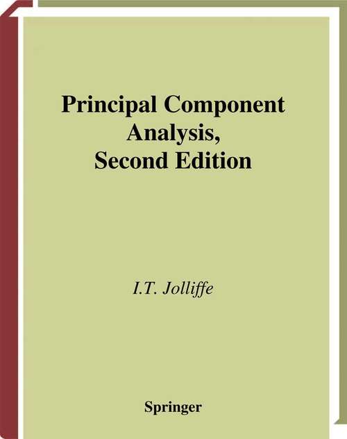 Book cover of Principal Component Analysis (2nd ed. 2002) (Springer Series in Statistics)