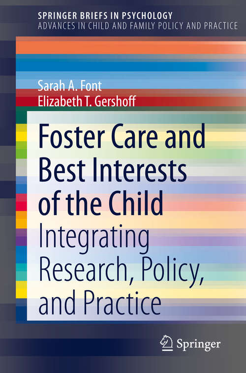 Book cover of Foster Care and Best Interests of the Child: Integrating Research, Policy, and Practice (1st ed. 2020) (SpringerBriefs in Psychology)