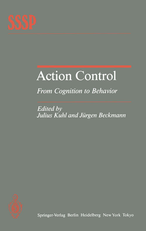 Book cover of Action Control: From Cognition to Behavior (1985) (Springer Series in Social Psychology)