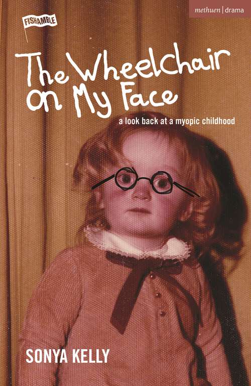Book cover of The Wheelchair on My Face (Modern Plays)