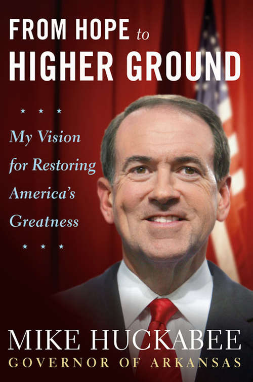 Book cover of From Hope to Higher Ground: 12 STOPs to Restoring America's Greatness