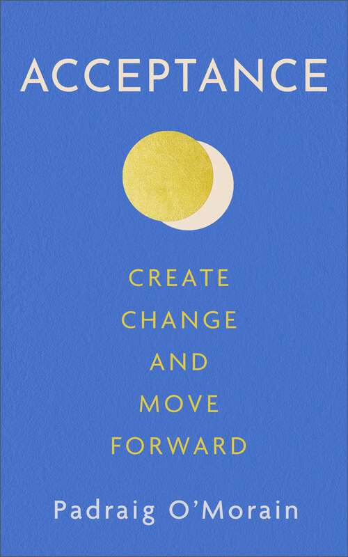 Book cover of Acceptance: Create Change and Move Forward