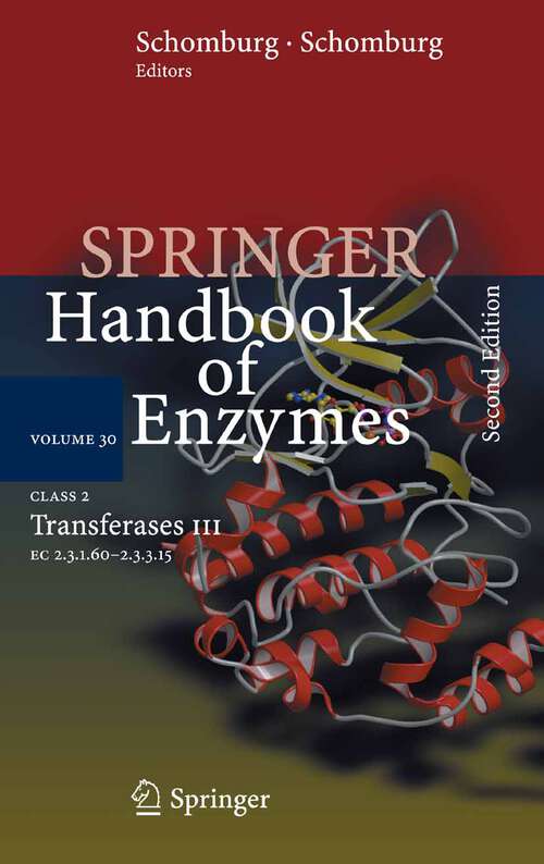 Book cover of Class 2 Transferases III: EC 2.3.1.60 - 2.3.3.15 (2nd ed. 2006) (Springer Handbook of Enzymes #30)