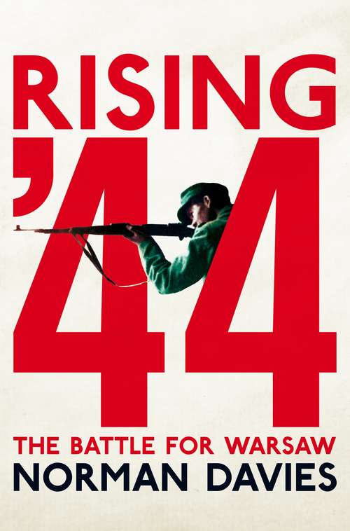 Book cover of Rising '44: The Battle for Warsaw