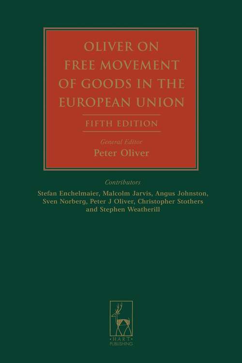 Book cover of Oliver On Free Movement Of Goods In The European Union: Fifth Edition