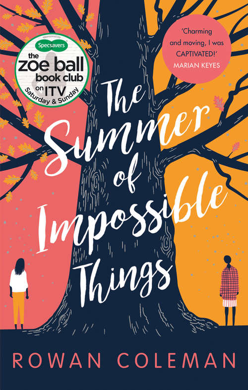 Book cover of The Summer of Impossible Things: An uplifting, emotional story as seen on ITV in the Zoe Ball Book Club