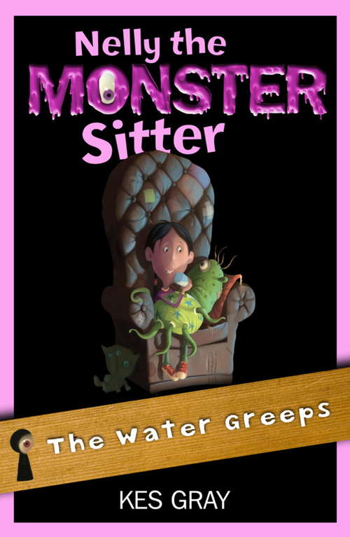 Book cover of The Water Greeps: Book 3 (Nelly the Monster Sitter #3)