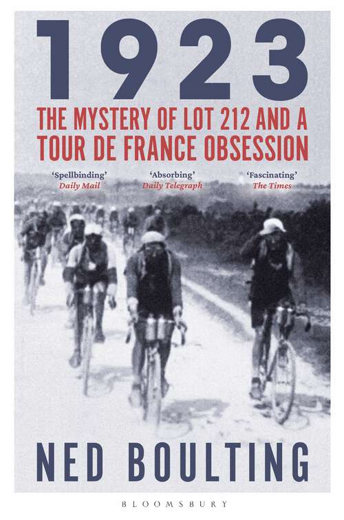 Book cover of 1923: The Mystery of Lot 212 and a Tour de France Obsession