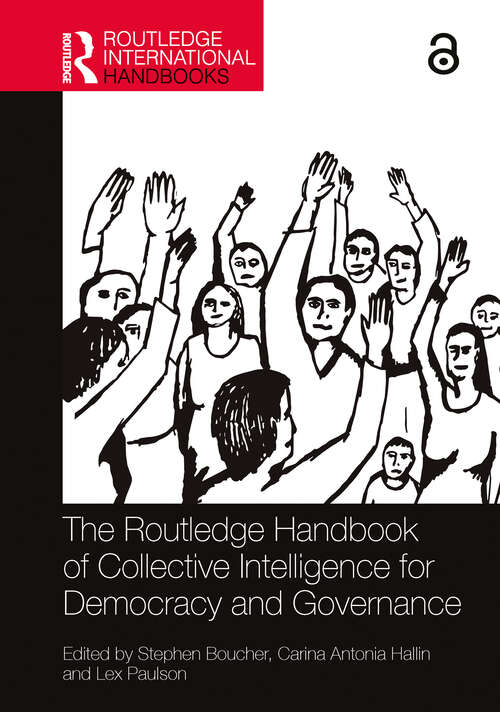 Book cover of The Routledge Handbook of Collective Intelligence for Democracy and Governance (Routledge International Handbooks)