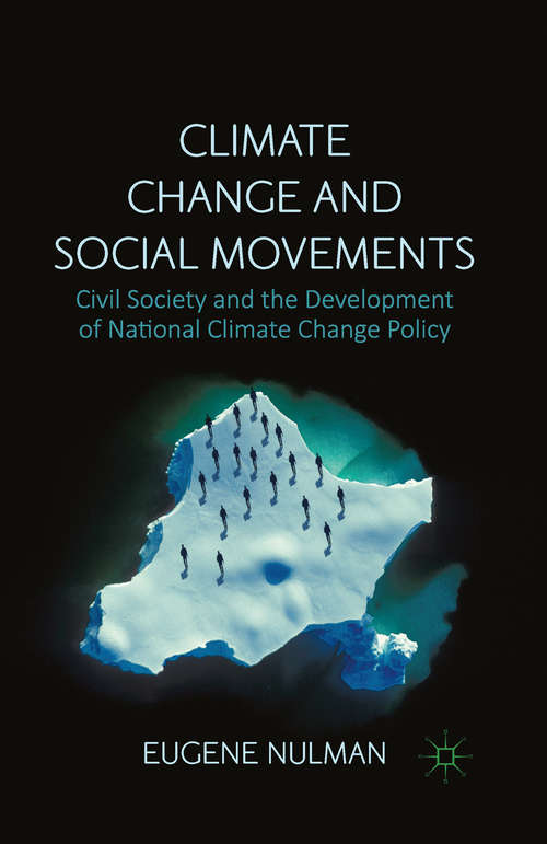 Book cover of Climate Change and Social Movements: Civil Society and the Development of National Climate Change Policy (1st ed. 2015)