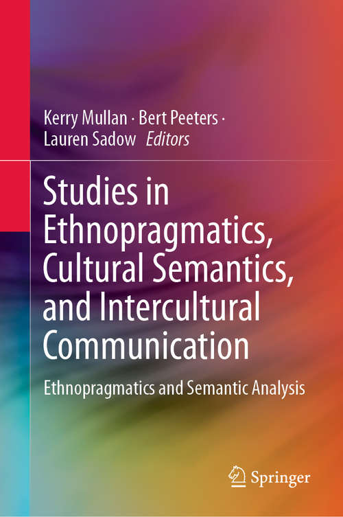 Book cover of Studies in Ethnopragmatics, Cultural Semantics, and Intercultural Communication: Ethnopragmatics and Semantic Analysis (1st ed. 2020)