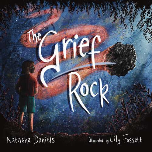 Book cover of The Grief Rock: A Book to Understand Grief and Love