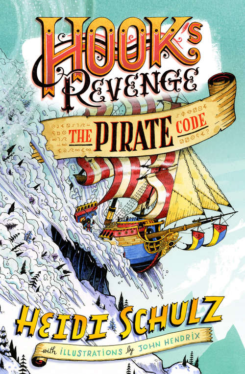 Book cover of Hook’s Revenge: The Pirate Code (Hook's Revenge Ser. #2)