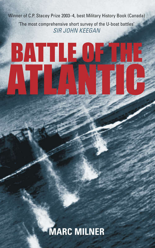 Book cover of Battle of the Atlantic (2) (Revealing History Ser.)