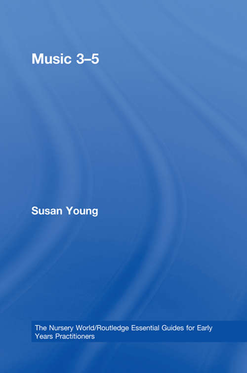 Book cover of Music 3-5 (Essential Guides for Early Years Practitioners)