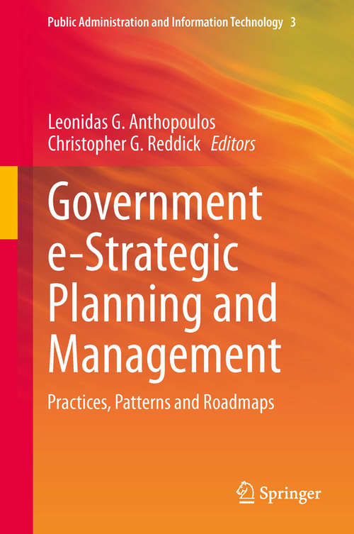 Book cover of Government e-Strategic Planning and Management: Practices, Patterns and Roadmaps (2014) (Public Administration and Information Technology #3)