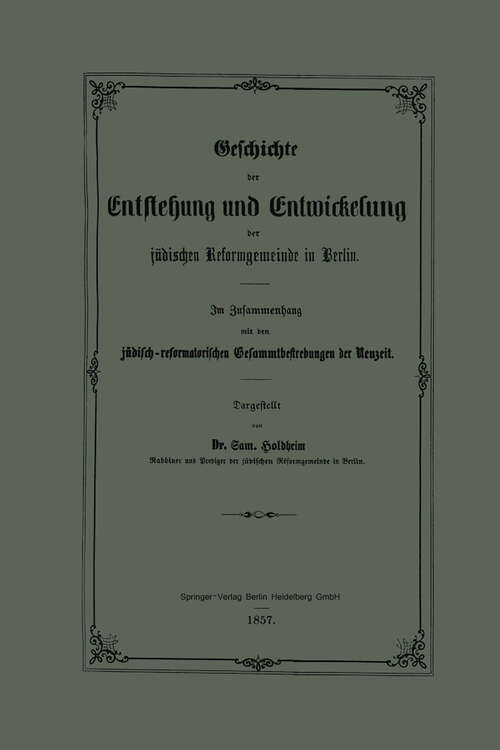 Book cover of Geschichte der Entstehung und Entwickelung der jüdischen Reformgemeinde in Berlin (1857)