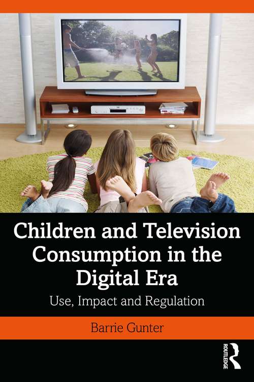 Book cover of Children and Television Consumption in the Digital Era: Use, Impact and Regulation