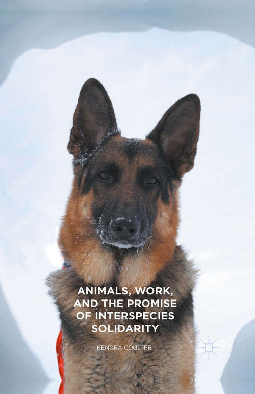 Book cover of Animals, Work, and the Promise of Interspecies Solidarity (1st ed. 2015)