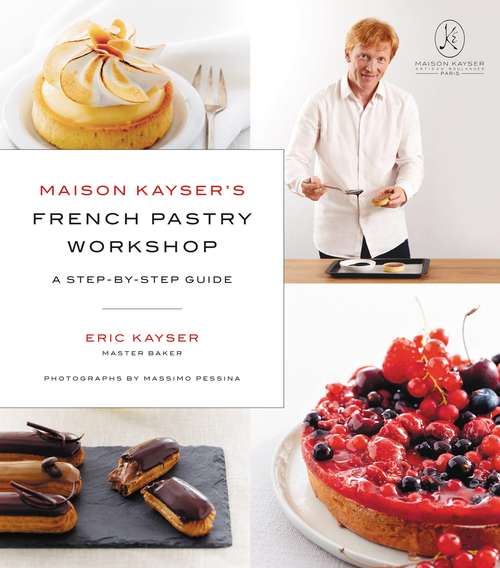 Book cover of Maison Kayser's French Pastry Workshop
