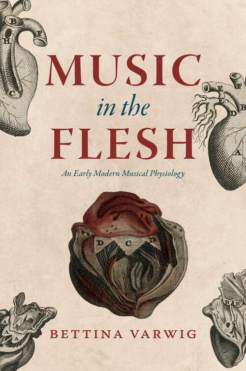 Book cover of Music in the Flesh: An Early Modern Musical Physiology (New Material Histories of Music)
