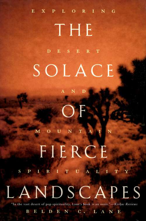 Book cover of The Solace of Fierce Landscapes: Exploring Desert and Mountain Spirituality
