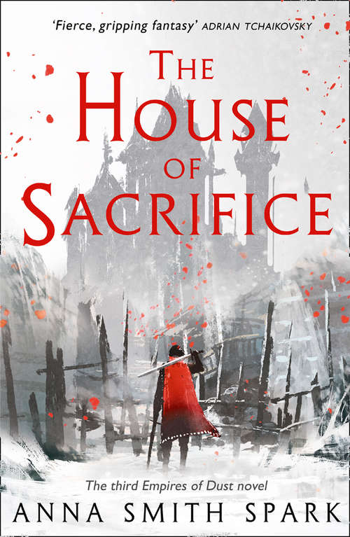 Book cover of The House of Sacrifice (ePub edition) (Empires of Dust #3)