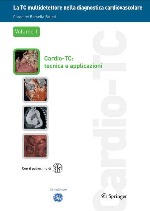 Book cover of La TC multidetettore nella diagnostica cardiovascolare: Opera multimediale di aggiornamento e formazione sulla cardio-TC (2006)