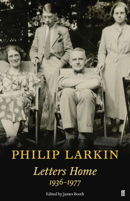 Book cover of Philip Larkin: Letters Home (Main)
