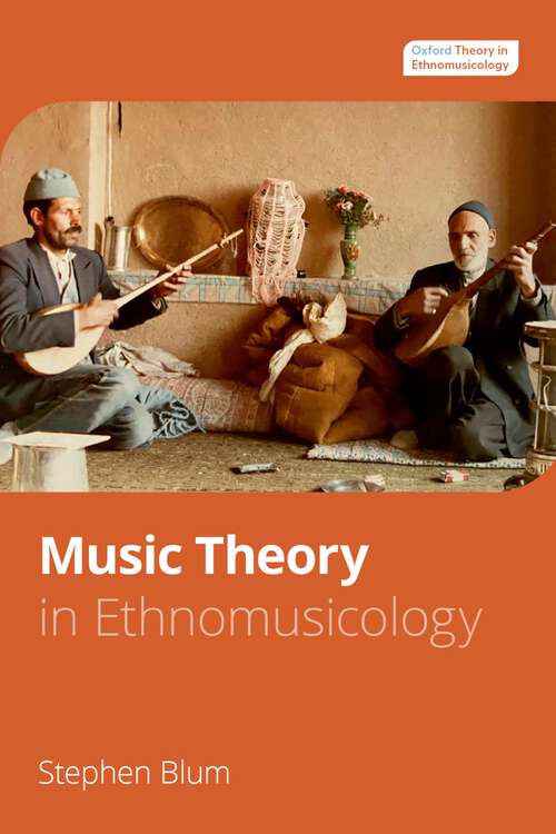 Book cover of Music Theory in Ethnomusicology (Oxford Theory in Ethnomusicology)