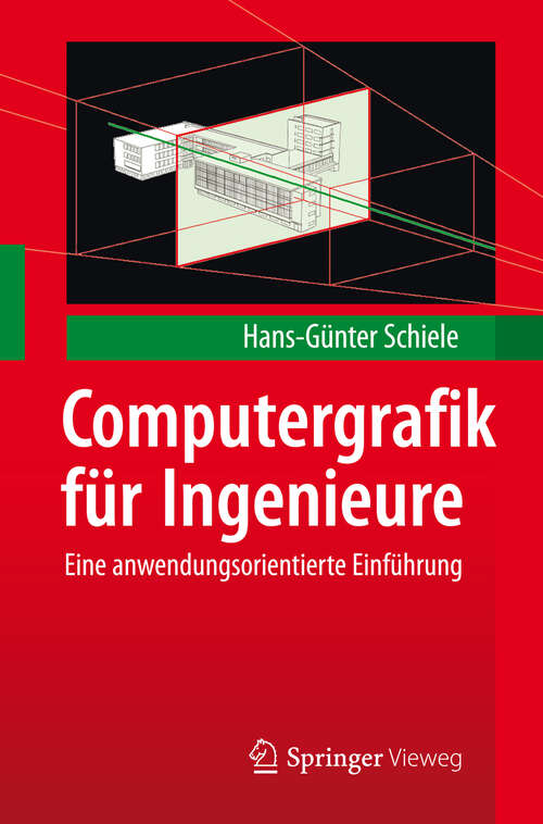Book cover of Computergrafik für Ingenieure: Eine anwendungsorientierte Einführung (2012)
