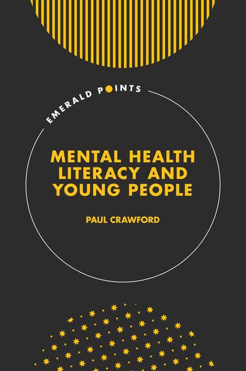 Book cover of Mental Health Literacy and Young People (Emerald Points)