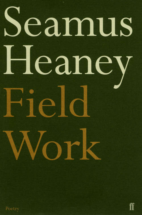 Book cover of Field Work: Poems (Main) (Fsg Classics Ser.)
